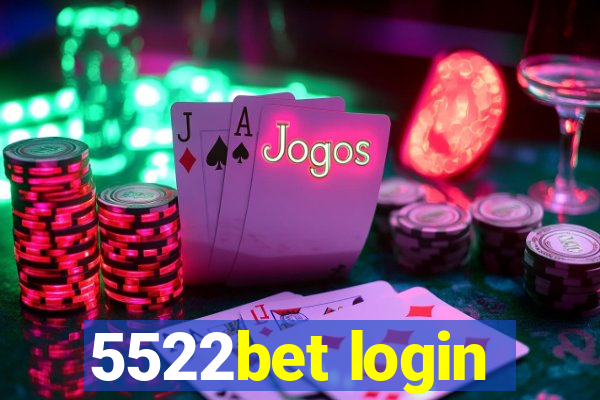 5522bet login